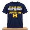 Stealing Signs Committing Crimes And Creating Time Shirt 3 Stealing Signs Committing Crimes And Creating Time Shirt (2)