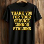 Thank You For Your Service Connor Stalions Shirt