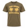 This Grodd Needs A Brew Shirt 8 This Grodd Needs A Brew Shirt