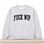 Tom Stakes Fuck Wip Sweatshirt