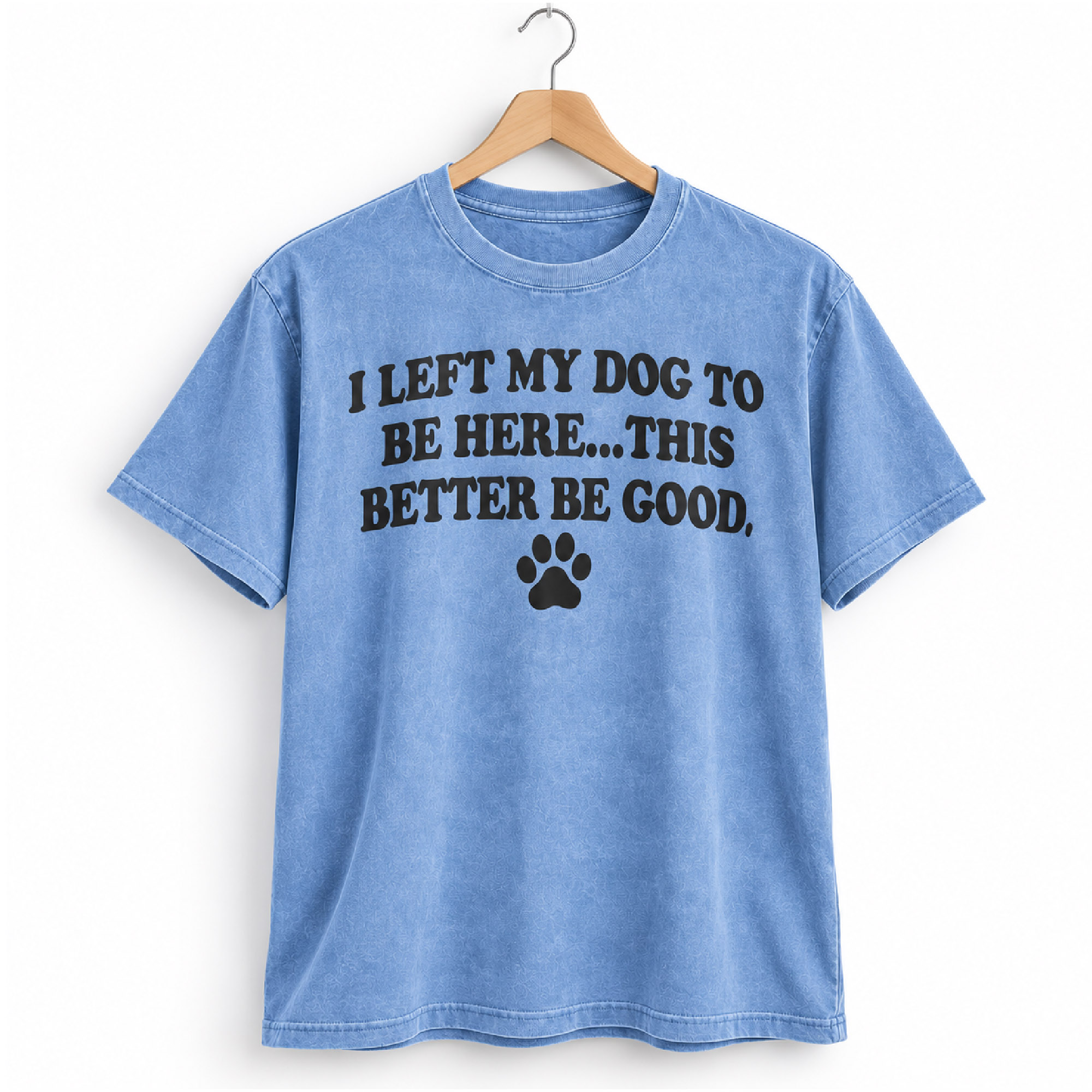 Trevor Donovan I Left My Dog To Be Here This Better Be Good Shirt 2 Trevor Donovan I Left My Dog To Be Here This Better Be Good Shirt (2)