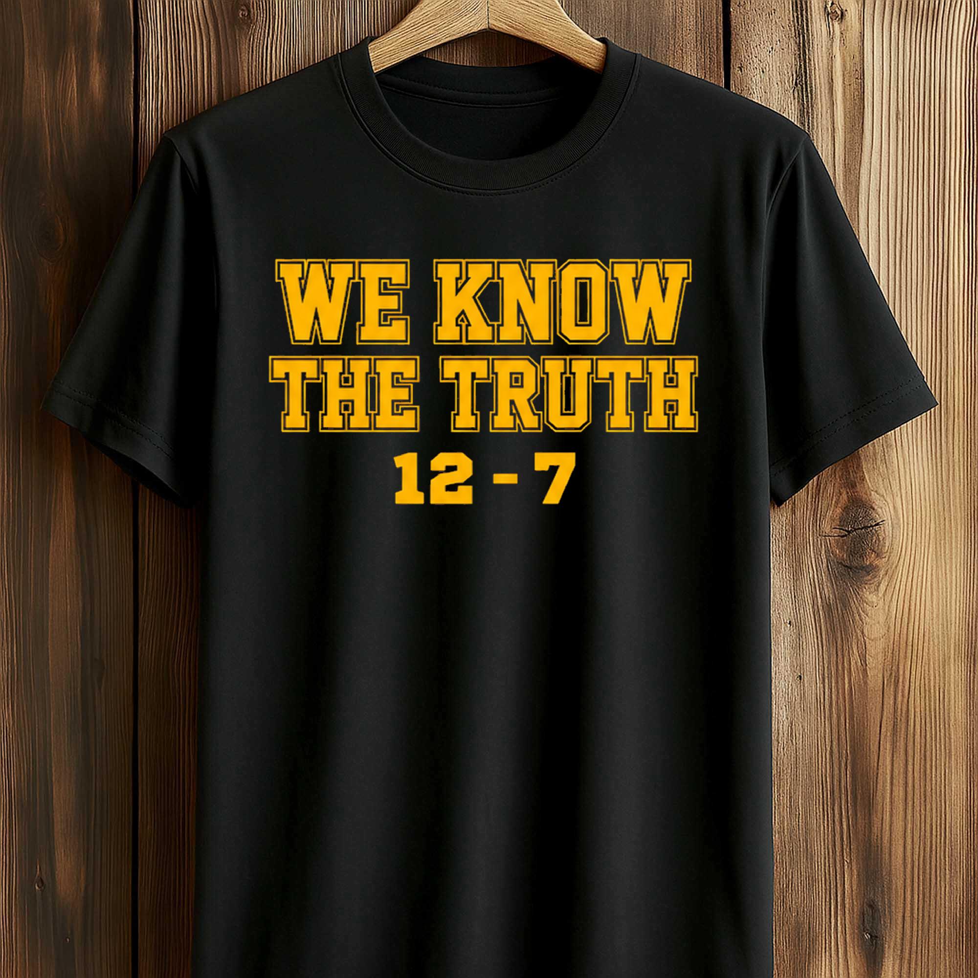We Know The Truth 12 7 Shirt We Know The Truth 12 7 Shirt