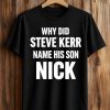 Why Did Steve Kerr Name His Son Nick Shirt