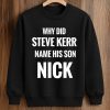 Why Did Steve Kerr Name His Son Nick Shirt (2)