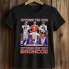 Witness The Ride Witness History Broncos Shirt (2)