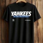 Yankees No Time Like October Postseason 2026 Shirt