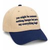 You Might Be Someone's Nothing Burger But You're My Everything Bagel Hat 4 You Might Be Someone's Nothing Burger But You're My Everything Bagel Hat (2)