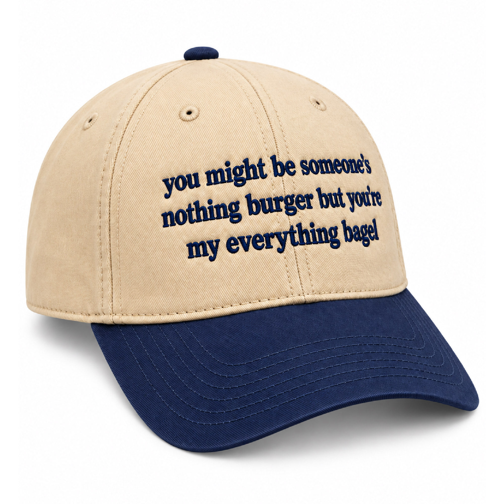 You Might Be Someone's Nothing Burger But You're My Everything Bagel Hat 2 You Might Be Someone's Nothing Burger But You're My Everything Bagel Hat (2)