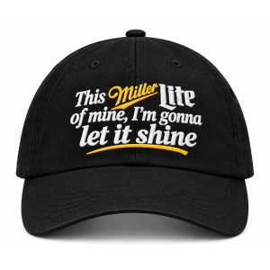 This Miller Lite Of Mine I’m Gonna Let It Shine Hat