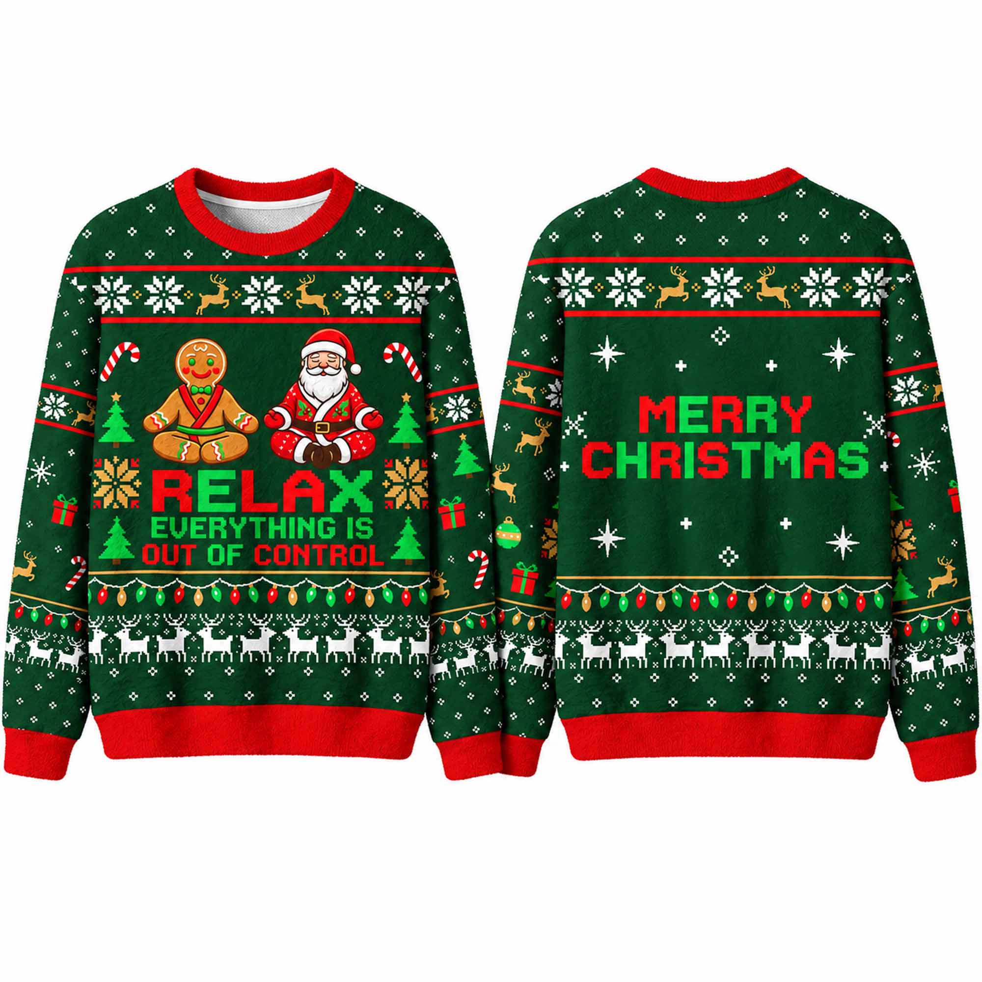 Christmas Relax Everything Is Out Of Control Ugly Sweater 2 Christmas Relax Everything Is Out Of Control Ugly Sweatshirt 2