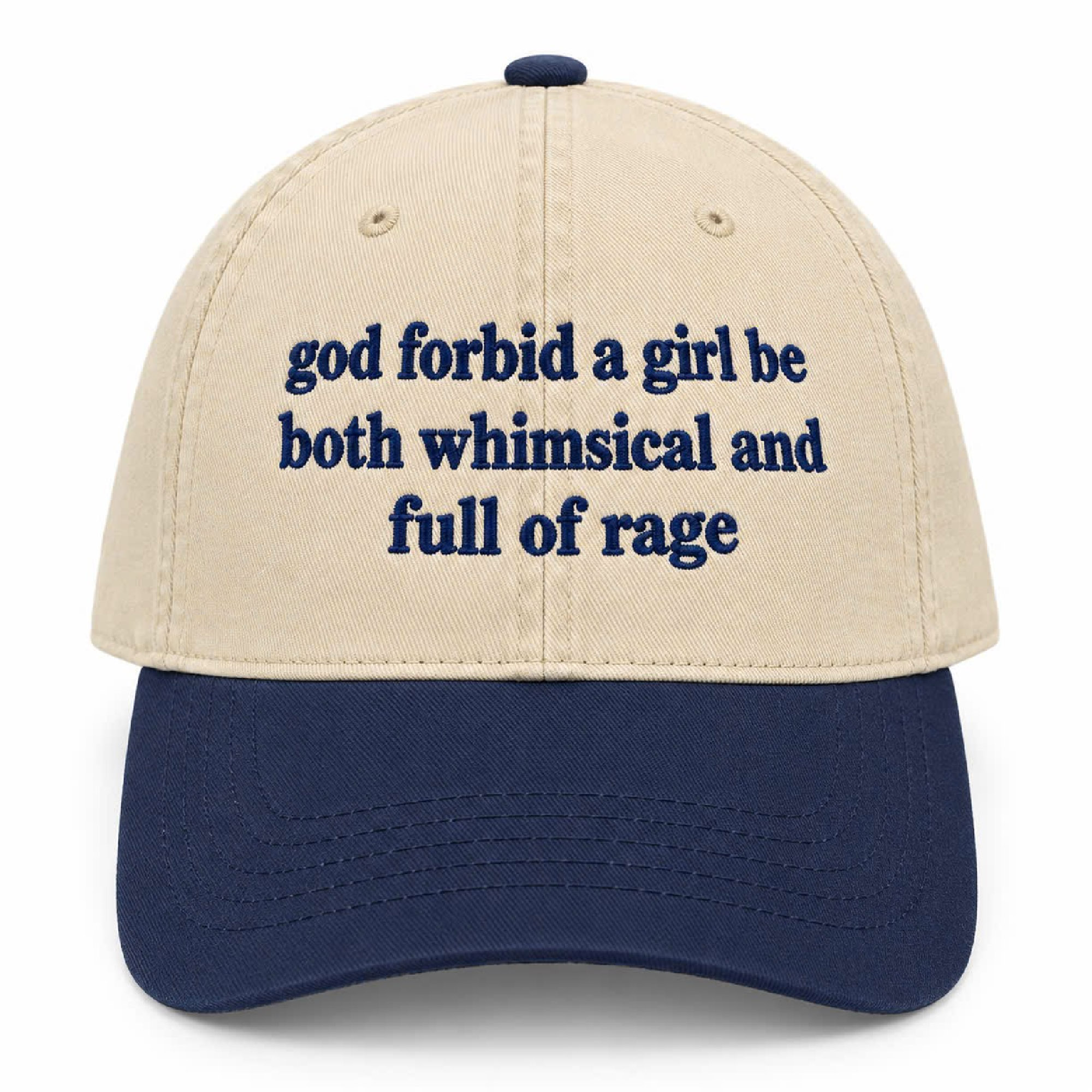 God Forbid A Girl Be Both Whimsical And Full Of Rage Hat God Forbid A Girl Be Both Whimsical And Full Of Rage Hat