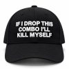 If I Drop This Combo I'll Kill Myself Hat