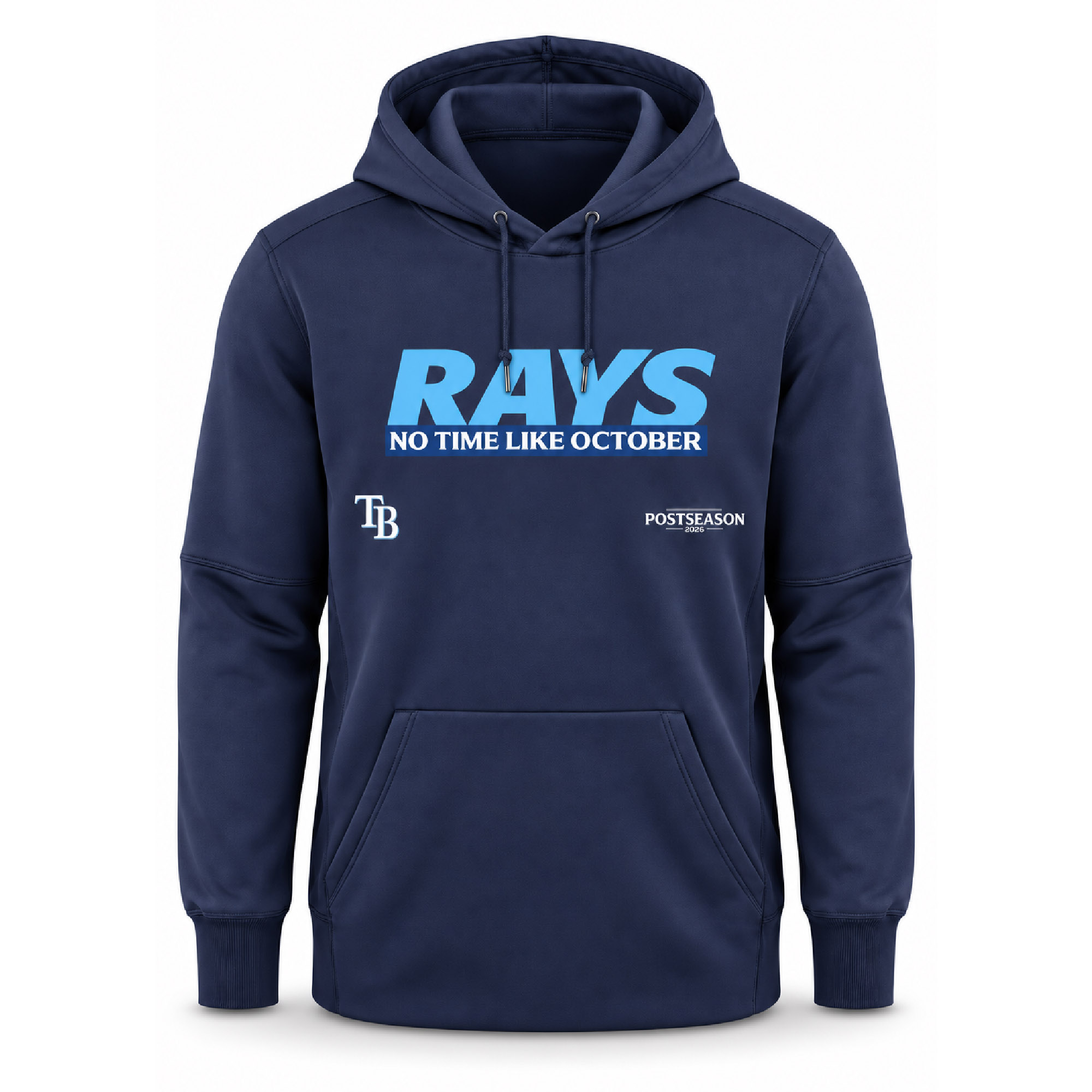 TB Rays No Time Like October Postseason 2026 Hoodie TB Rays No Time Like October Postseason 2026 Hoodie