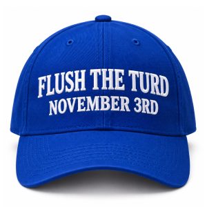 Flush The Turd November 3RD Hat